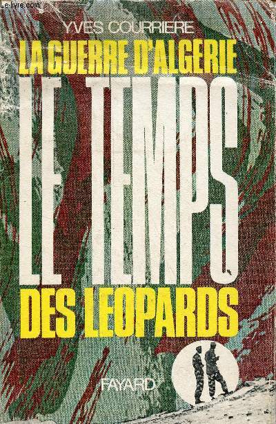 La guerre d'Algrie - Tome 2 : Le temps des lopards.