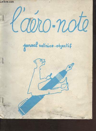 L'aro-note journal satirico-objectif n1 7 fvrier 1964 - editorial - le mot du zident - sup'aro notre cole - alerte - courrier du coeur laquelle des deux ? - dimancje 24 mai rallye sup'aro - anthologie complte des interjections du Capitaine Haddock