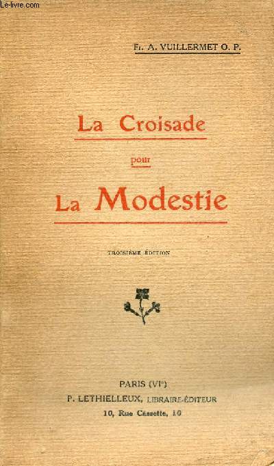 La croisade pour la modestie - 3e dition.