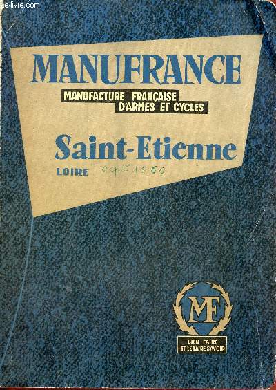 Catalogue Manufrance manufacture franaise d'armes et cycles Saint-Etienne Loire.