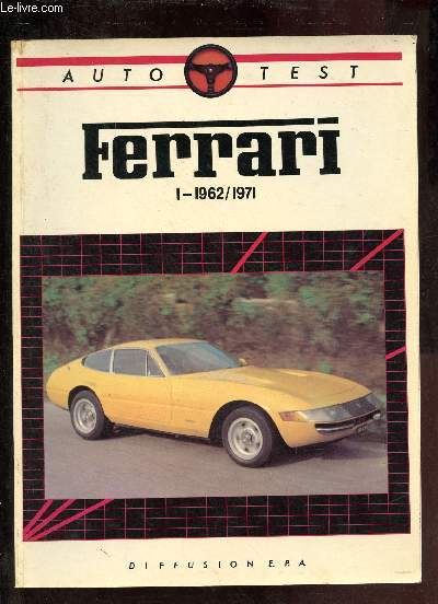 Ferrari - Tome 1 : 1962/1971 - Auto test.