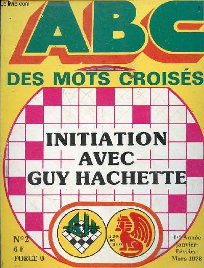 Abc des mots croiss n2 1re anne janvier-fvrier-mars 1978 - Force 0 - Initiation avec Guy Hachette.