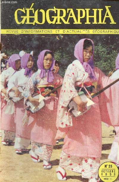 Gographia n25 octobre 1953 - Les campagnes sous marines peuvent elles nourrir l'humanit ? - l'amrique latine est elle latine ? - hong-kong - paysages japonais - chez les pygmes de l'ituri - la suisse, chteau d'eau de l'europe ...