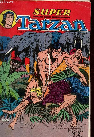 Super Tarzan n2 - La fort sacre - le dieu-toile - Korak les vacances de Korak - nos amis les btes le rhinocros de l'Inde - le marathon l'epreuve reine de l'athltisme.