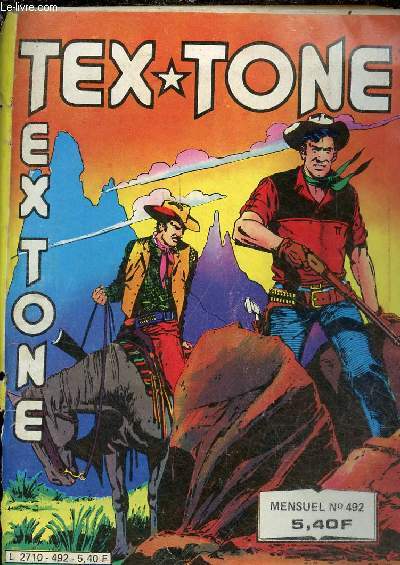 Tex Tone n492 - Tex Tone les enfants du snateur - aimez-vous les crevisses - Kid Raynes - les villes clbres Oudenaarde - grand prix ... - les maudits de la cration le crapaud - Tex Tone la boite de Pandore - la mort de Charles V.