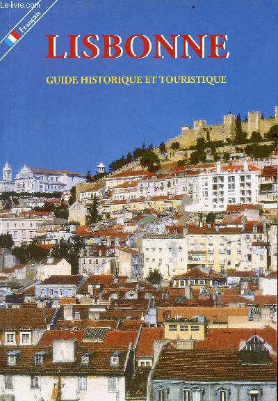 Lisbonne guide historique et touristique.
