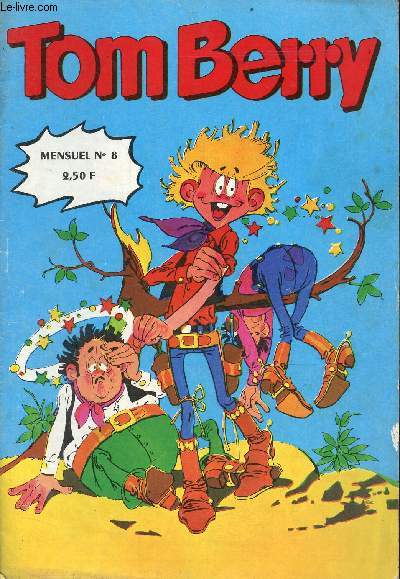 Tom Berry n8 - Prisonnier des Navajos - les hommes clbres : Samuel F.Morse - varits - voulez vous jouer avec Tom Berry ? - Archibald : la fte nationale des gros mignons - super 3 :es colonisateurs arross.