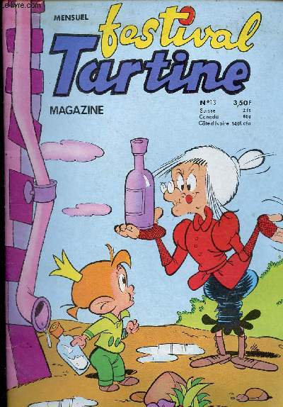 Festival Tartine magazine n13 - Son dernier dada - toto prend le large - l'le des sakamous - un complot djou - et le vent les emporta ... - Tartine est dans les nuages -  propos d'un chat, on raconte que ... - charades - la panne ...