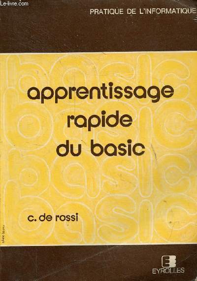 Apprentissage rapide du basic - Collection pratique de l'informatique - 3e dition nouveau tirage.