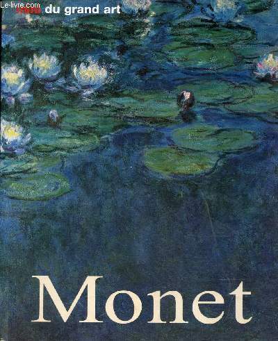 Claude Monet sa vie et son oeuvre - Collection mini du grand art.