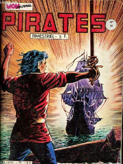 Pirates n91 - Cap'tain rik erik mission  l'aguna grande - la tragdie du titanic - les flottes de l'or - le joyeux village de rotterdam - la vengeance des sept la colline du lion le jouet franais - Capitaine fantme le commandant flon.
