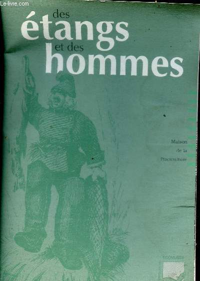 Des tangs et des hommes - Maison de la Pisciculture.