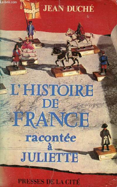 L'histoire de France raconte  Juliette - dition revue et augmente.