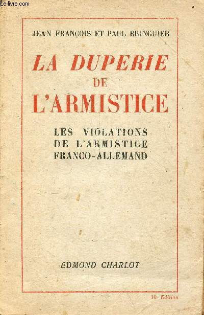 La duperie de l'armistice - les violations de l'armistice franco-allemand.