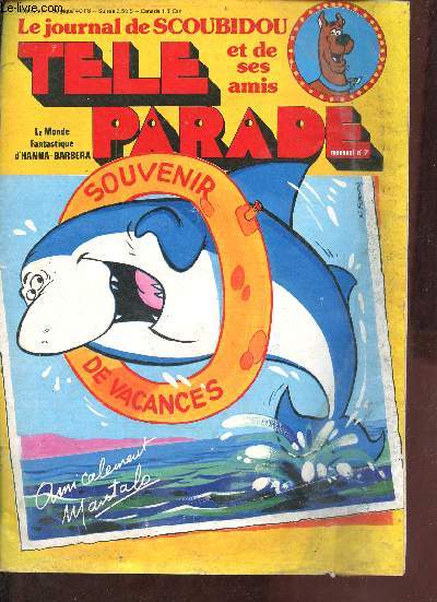 Le journal de Scoubidou et de ses amis Tl parade n7 aot 1978 - Mantalo pour copie qu'on forme - t'as ton tann's ? - Scoubidou grand mere est de sortie ! - club club coup de thetre - au bord de la mer - Hong Kong fou fou voler n'est pas jouet !