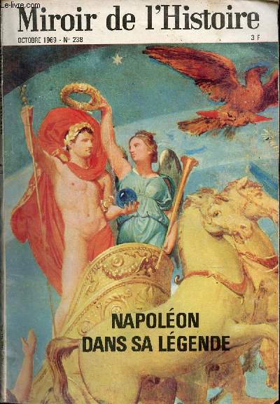 Miroir de l'histoire n238 octobre 1969 - Courrier des chercheurs et des curieux - les livres d'histoire - le dclin et la chute - les attentats contre Napolon - bilan d'un rgne - la chasse au vol, faucons et fauconniers - la fuite du gnral Boulanger