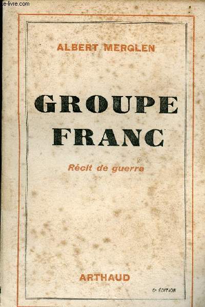 Groupe Franc - rcit de guerre.