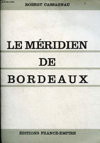 Le mridien de Bordeaux.