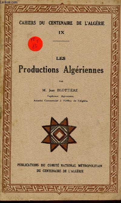 Les Productions Algriennes - Cahiers du centenaire de l'Algrie nIX.