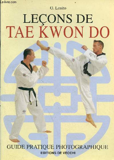 Leons de Tae Kwon Do - Guide pratique photographique.