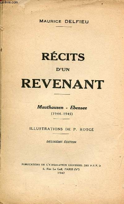 Rcits d'un revenant - Mauthausen-Ebensee (1944-1945) - 2e dition.