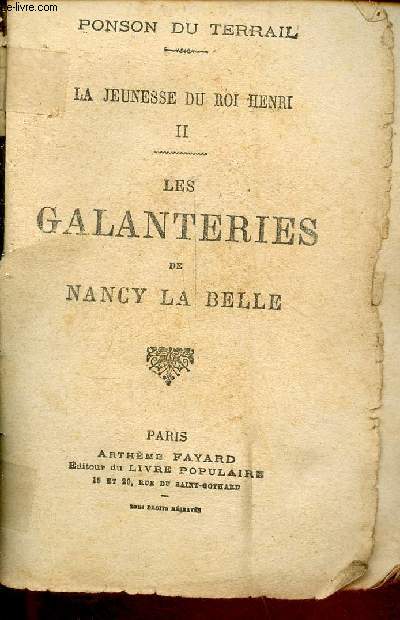 La jeunesse du Roi Henri - Tome 2 - Les galanteries de Nancy la Belle.
