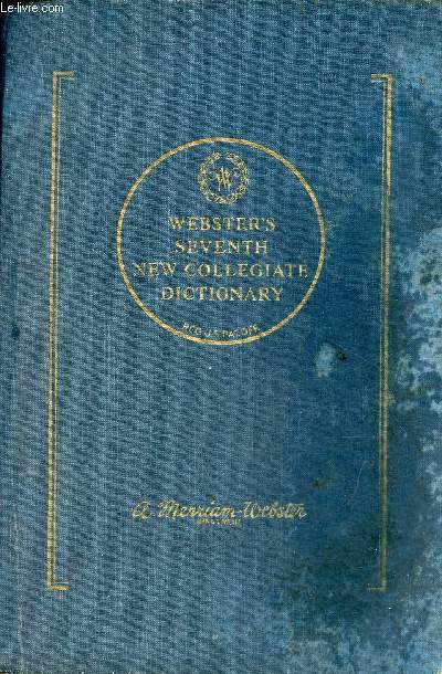 Webster's Seventh New Collegiate Dictionary based on webster's third new international dictionary.
