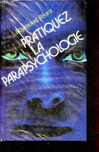 Pratiquez la parapsychologie.