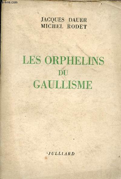 Les orphelins du gaullisme.