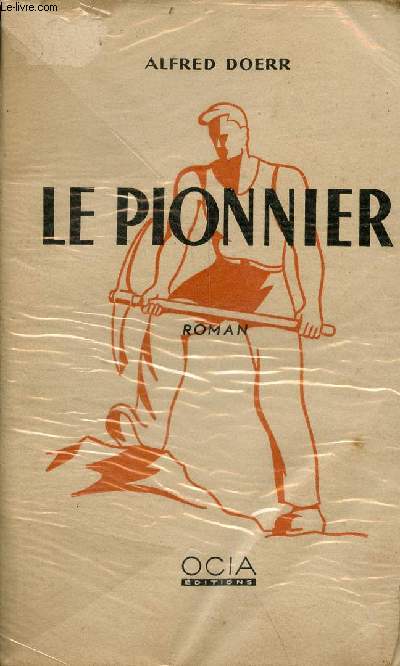 Le pionnier - roman.