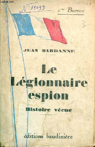Le Lgionnaire espion - Histoire vcue.
