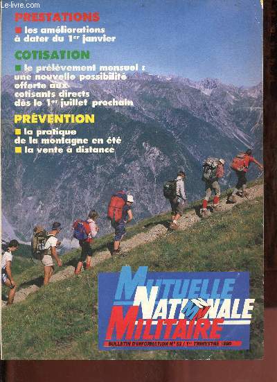 Mutuelle Nationale Militaire n52 1er trimestre 1990 - Prestations les amliorations  dater du 1er janvier - cotisation le prlvement mensuel : une nouvelle possibilit offerte aux cotisants directs ds le 1er juillet prochain ...