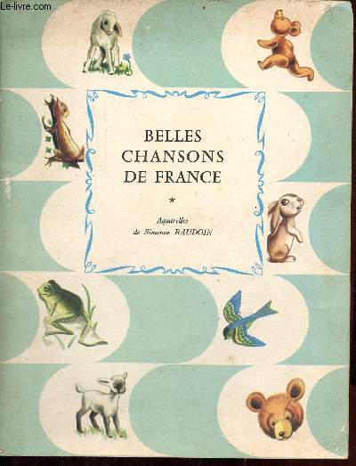 Belles chansons de France. de Collectif  Achat livres - Ref RO80273216 