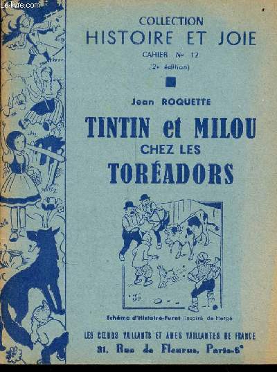 Tintin et Milou chez les toradors - Collection histoire et joie cahier n12 - 2e dition.
