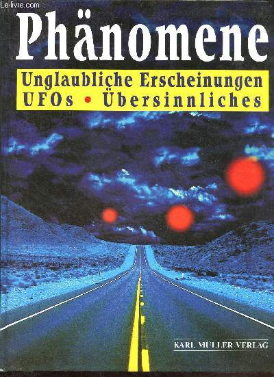 Phnomene unglaubliche erscheinungen UFOs bersinnliches.