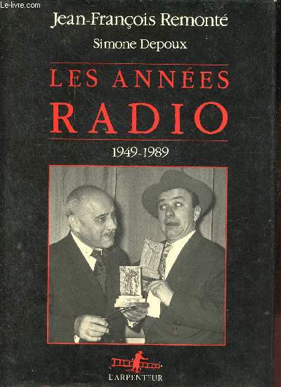 Les annes Radio 1949-1989.