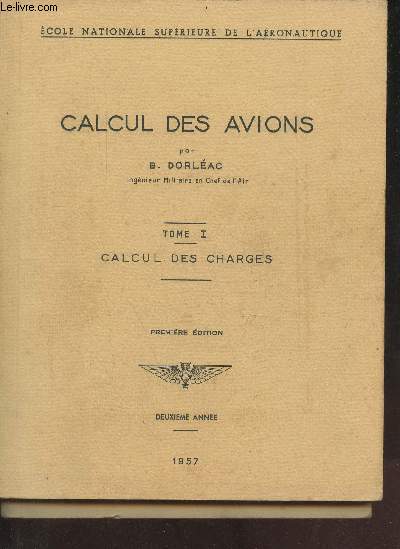 Calcul des avions - 5 volumes : Tomes 1+2+3+4 + volume annexes - Ecole nationale suprieure de l'aronautique - deuxime dition.
