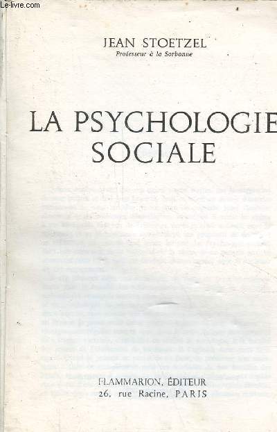 La psychologie sociale.
