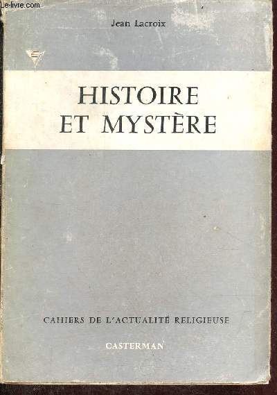 Histoire et mystre - Collection cahiers de l'actualit religieuse n18.