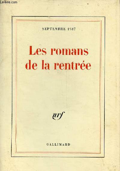 Les romans de la rentre gallimard septembre 1987.