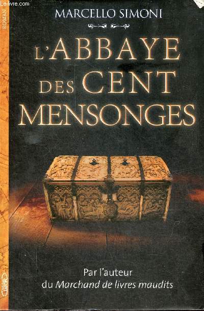L'Abbaye des cent mensonges - La Saga du Codex Millenarius.