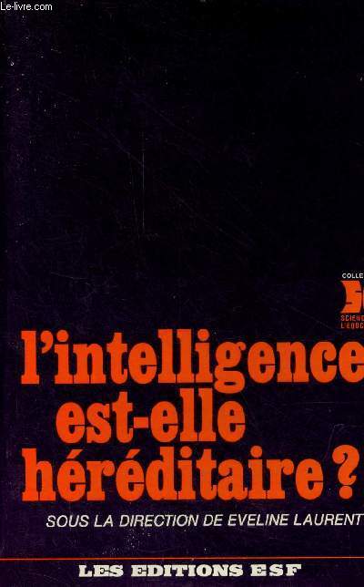 L'intelligence est-elle hrditaire ? - Collection science de l'ducation.