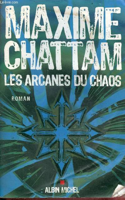 Les arcanes du chaos - roman.