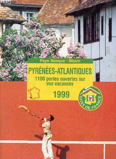 Pays Basque-Barn - Pyrnes-Atlantiques 1100 portes ouvertes sur vos vacances 1999 - Gites de France.