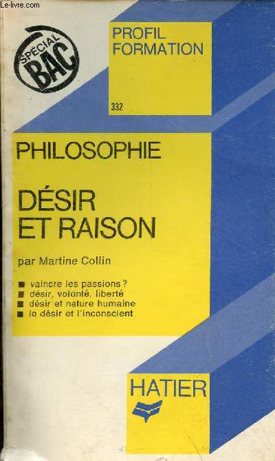 Dsir et raison - Spcial Bac Philosophie - Collection profil formation n332.