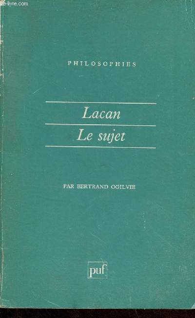 Lacan la formation du concept de sujet (1932-1949) - Collection philosophes.