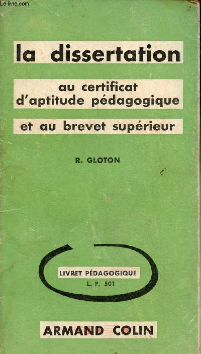 La dissertation au certificat d'aptitude pdagogique et au brevet suprieur - Livret pdagogique - 3e dition.