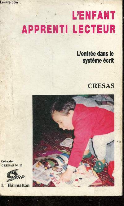 L'enfant apprenti lecteur - L'entre dans le systme crit - Collection Cresas n10.