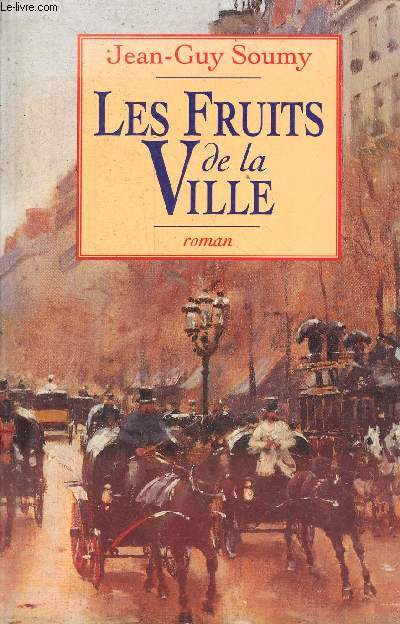 Les moissons dlaisses - Tome 2 : Les fruits de la ville - roman.
