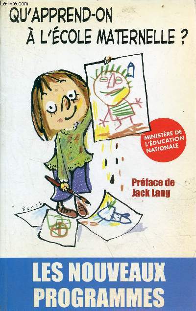 Qu'apprend-on  l'cole maternelle ? - Les nouveaux programmes.